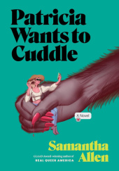 Okładka książki Patricia Wants to Cuddle Samantha Allen