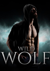 Okładka książki Wild Wolf autorstwa Caroline Peckham,&nbsp;Susanne Valenti