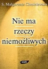 Okładka książki Nie ma rzeczy niemożliwych Małgorzata Chmielewska