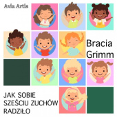 Okładka książki Jak sobie sześciu zuchów radziło Jacob Grimm,&nbsp;Wilhelm Grimm