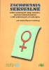 Okładka książki Zachowania seksualne kobiet świadczących usługi seksualne, mężczyzn homoseksualistów i osób uzależnionych od narkotyków Marcin Dobrowlański,&nbsp;Zbigniew Izdebski,&nbsp;Agnieszka Konarkowska-Lecyk,&nbsp;Agnieszka Walendzik
