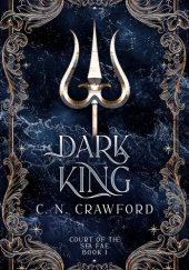 Okładka książki Dark King C.N. Crawford