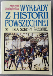 Okładka książki Wykłady z historii powszechnej dla szkoły średniej Krystyna Szelągowska