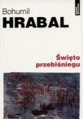 Okładka książki Święto przebiśniegu Bohumil Hrabal