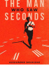 Okładka książki The Man Who Saw Seconds Alexander Boldizar