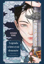 Okładka książki Legenda o łowczyni demonów Esther Park