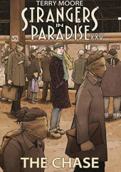 Okładka książki Strangers in Paradise XXV Vol. 1: The Chase Terry Moore