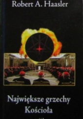 Okładka książki Największe grzechy Kościoła część I Robert A. Haasler