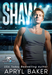 Okładka książki Shaw (Minnesota Raptors Book 1) Apryl Baker