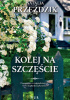Okładka książki Kolej na szczęście Natalia Przeździk