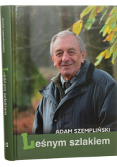 Okładka książki Leśnym szlakiem Adam Szempliński