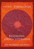 Okładka książki Rozmowa, która uzdrawia. Jak przebiega leczenie Neville Symington