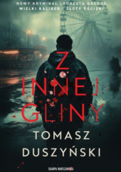 Okładka książki Z innej gliny autora Tomasz Duszyński, 9788383299655