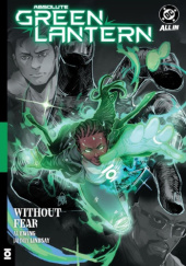 Okładka książki Absolute Green Lantern: Without Fear Al Ewing,&nbsp;Jahnoy Lindsay