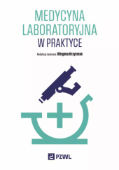 Okładka książki Medycyna laboratoryjna w praktyce autora Wirginia Krzyściak, 9788301243562