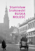 Okładka książki Ruska miłość Stanisław Srokowski