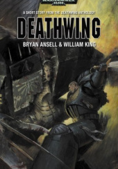 Okładka książki Deathwing Bryan Ansell,&nbsp;Neil Jones,&nbsp;William King