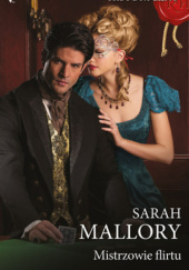 Okładka książki Mistrzowie flirtu Sarah Mallory