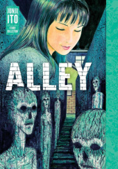 Okładka książki Alley: Junji Ito Story Collection Junji Ito