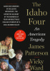 Okładka książki The Idaho Four: An American Tragedy James Patterson,&nbsp;Vicky Ward