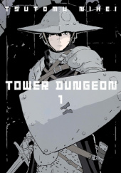 Okładka książki Tower Dungeon, Vol. 1 Tsutomu Nihei