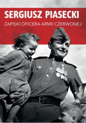 Okładka książki Zapiski oficera Armii Czerwonej Sergiusz Piasecki