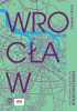 Okładka książki Wrocław. Nieprzewodnik dla turystów i mieszkańców Izabela Ganske