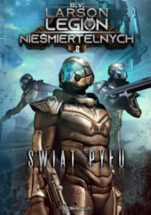 Okładka książki Świat Pyłu autorstwa B.V. Larson