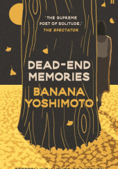 Okładka książki Dead-End Memories Banana Yoshimoto