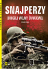 Okładka książki Snajperzy drugiej wojny światowej. Pełne dramatyzmu relacje z pierwszej ręki o najzuchwalszych akcjach wojennych praca zbiorowa