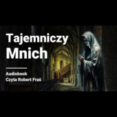 Okładka książki Tajemniczy mnich. Nadzwyczaj zajmująca powieść autor nieznany