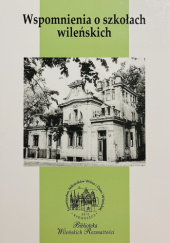 Okładka książki Wspomnienia o szkołach wileńskich Henryk Dubowik