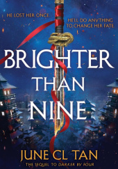 Okładka książki Brighter Than Nine June C.L. Tan