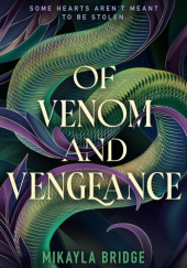 Okładka książki Of Venom and Vengeance Mikayla Bridge