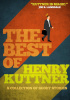 Okładka książki The Best of Henry Kuttner: A Collection of Short Stories Henry Kuttner