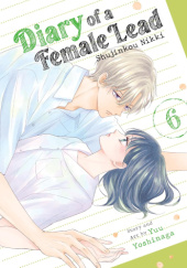 Okładka książki Diary of a Female Lead: Shujinkou Nikki Vol. 6 Yuu Yoshinaga
