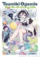 Okładka książki Tsumiki Ogami's Not-So-Ordinary Life, Vol. 4 Miyu Morishita