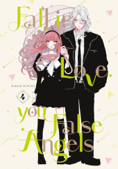 Okładka książki Fall In Love, You False Angels, Vol. 4 Coco Uzuki