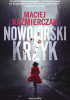 Okładka książki Nowojorski krzyk Maciej Kaźmierczak