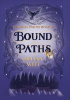 Okładka książki Bound Paths Jillian Witt