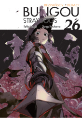 Okładka książki Bungou Stray Dogs - Bezpańscy Literaci #26 Kafka Asagiri,&nbsp;Sango Harukawa