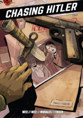 Okładka książki Chasing Hitler #2 Jethro Morales,&nbsp;Hayley Nitz,&nbsp;Jai Nitz
