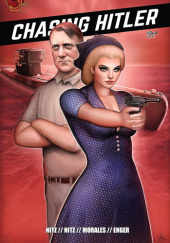 Okładka książki Chasing Hitler #3 Jethro Morales,&nbsp;Hayley Nitz,&nbsp;Jai Nitz