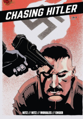 Okładka książki Chasing Hitler #4 Jethro Morales,&nbsp;Hayley Nitz,&nbsp;Jai Nitz