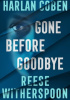 Gone Before Goodbye