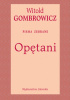 Okładka książki Opętani. Pisma zebrane Witold Gombrowicz