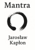 Okładka książki Mantra Jarosław Kapłon
