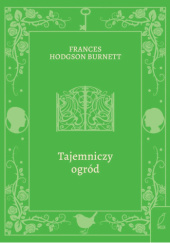Okładka książki Tajemniczy ogród Frances Hodgson Burnett