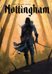 Okładka książki Nottingham Vincent Brugeas,&nbsp;Benoît Dellac,&nbsp;Emmanuel Herzet