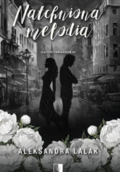 Okładka książki Natchniona Melodia Aleksandra Lalak